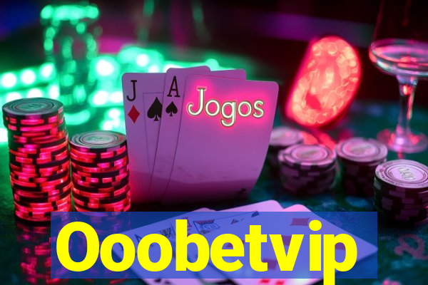 Ooobetvip