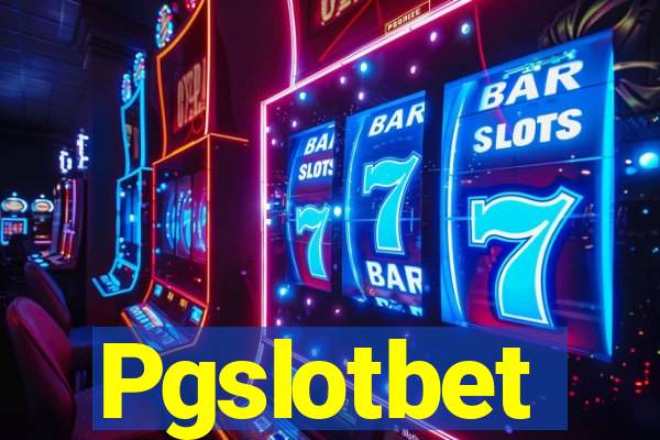 Pgslotbet