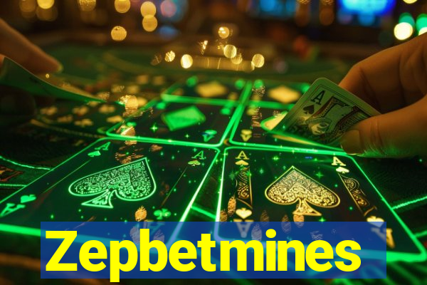 Zepbetmines