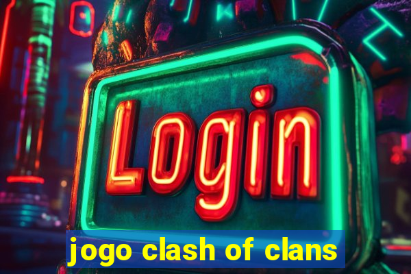 jogo clash of clans