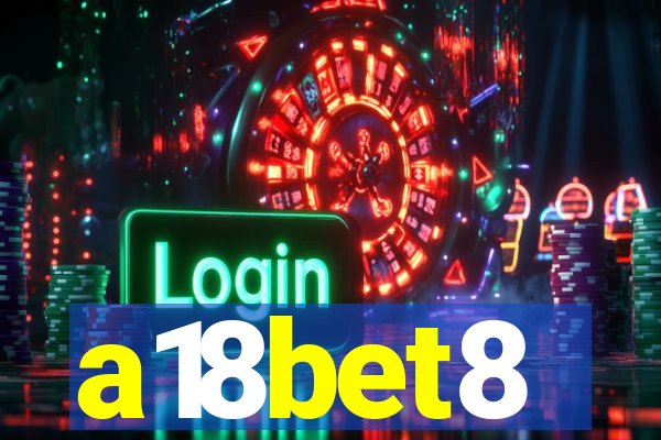 a18bet8