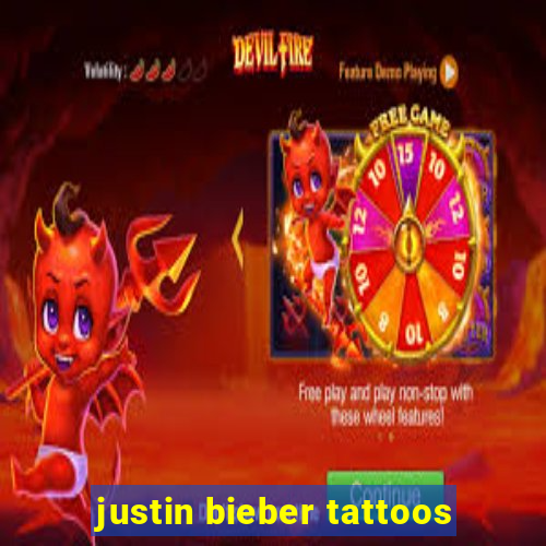 justin bieber tattoos