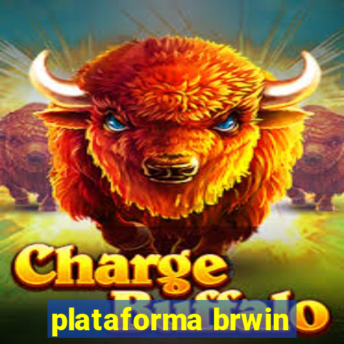 plataforma brwin