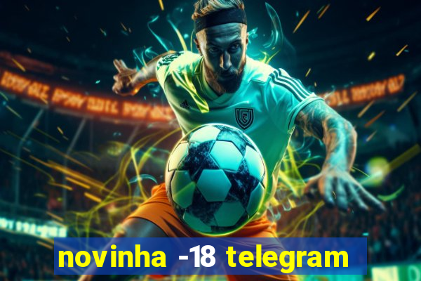 novinha -18 telegram