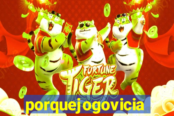 porquejogovicia