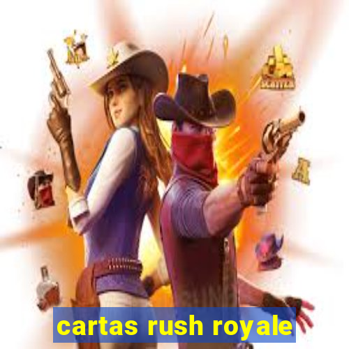 cartas rush royale