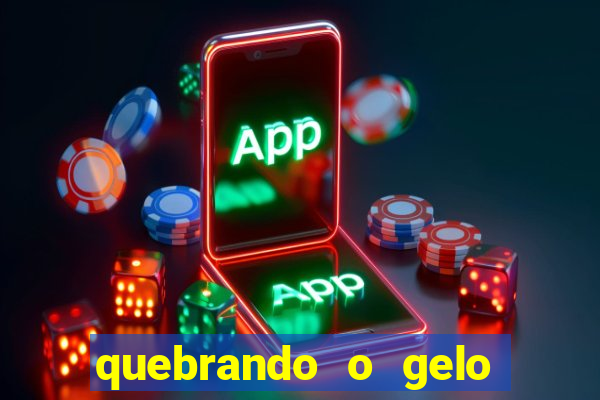 quebrando o gelo pdf livro