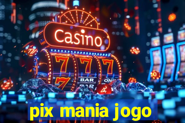 pix mania jogo