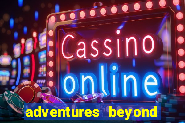 adventures beyond wonderland live betano