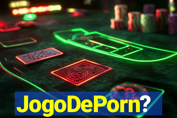 JogoDePorn?