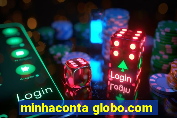 minhaconta globo.com