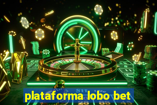 plataforma lobo bet