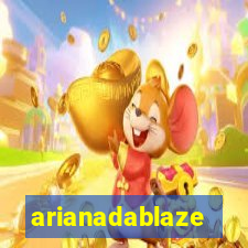 arianadablaze