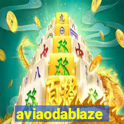 aviaodablaze