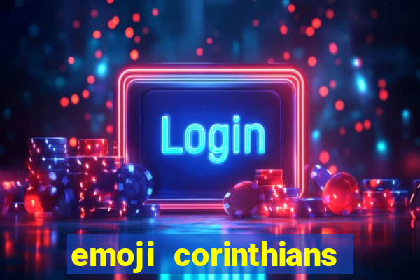 emoji corinthians copiar e colar