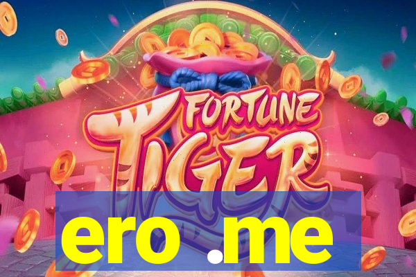 ero .me