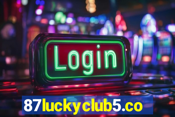 87luckyclub5.com