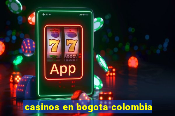 casinos en bogota colombia