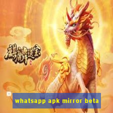 whatsapp apk mirror beta