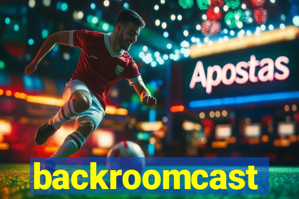 backroomcast