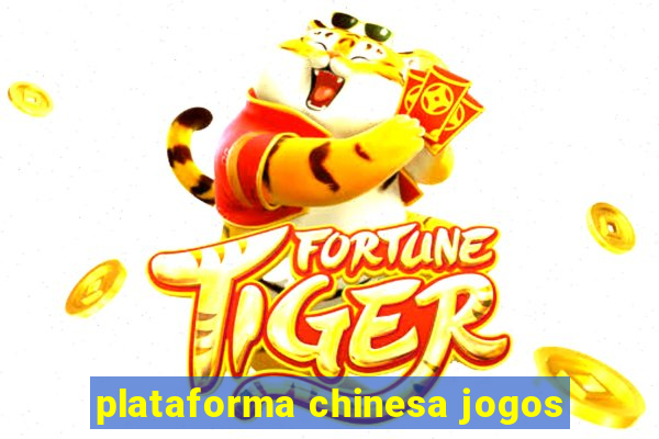 plataforma chinesa jogos