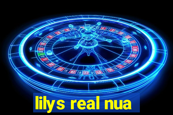 lilys real nua