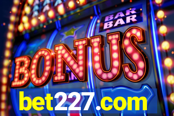 bet227.com