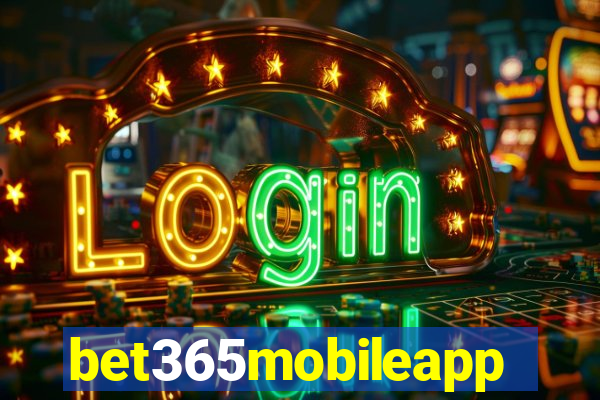 bet365mobileapp