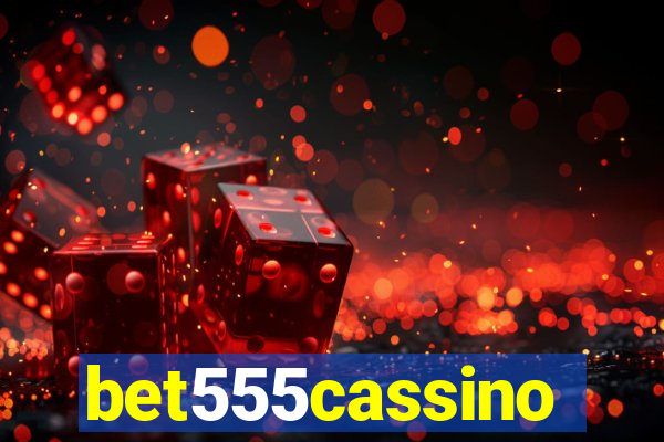 bet555cassino