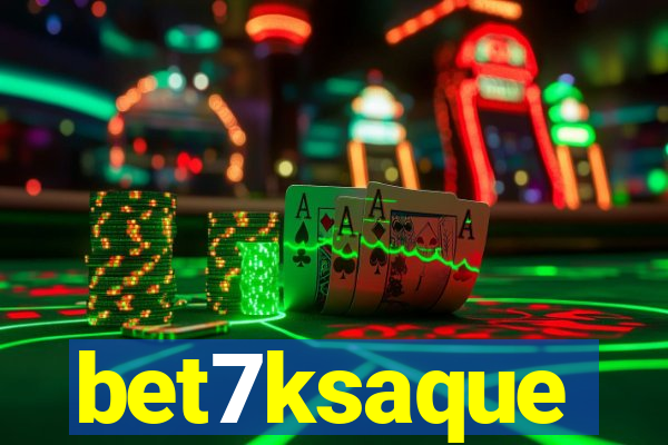 bet7ksaque