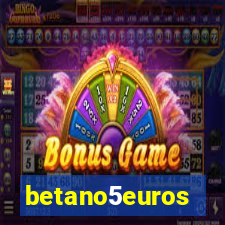 betano5euros