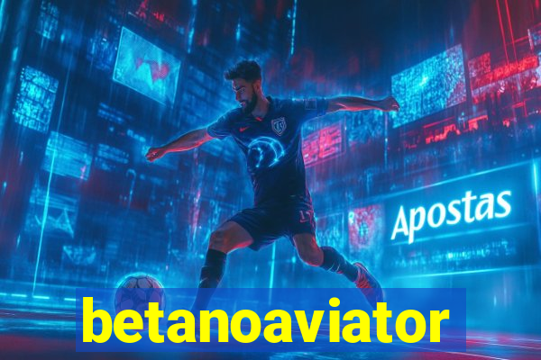 betanoaviator