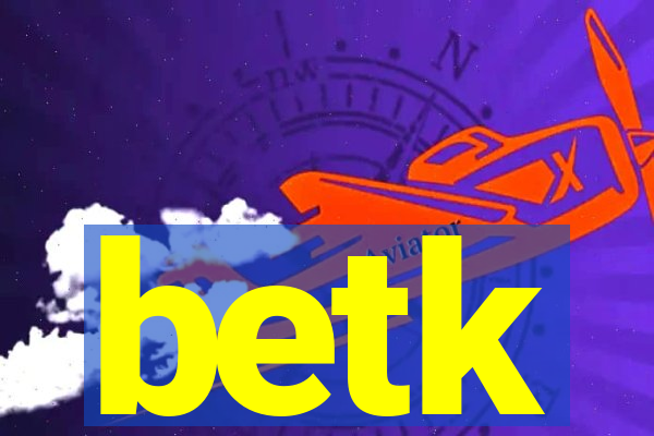 betk