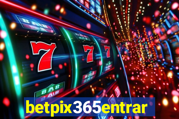 betpix365entrar