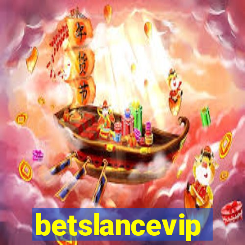 betslancevip