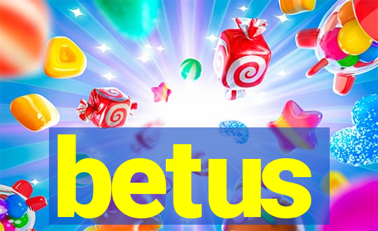 betus