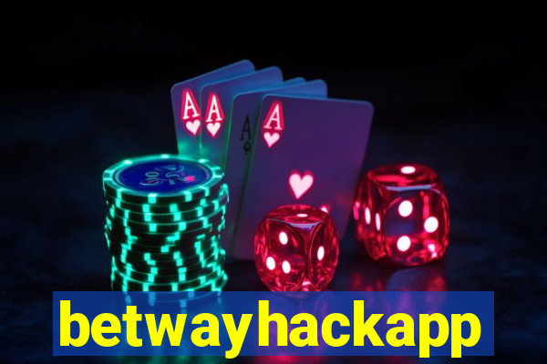 betwayhackapp