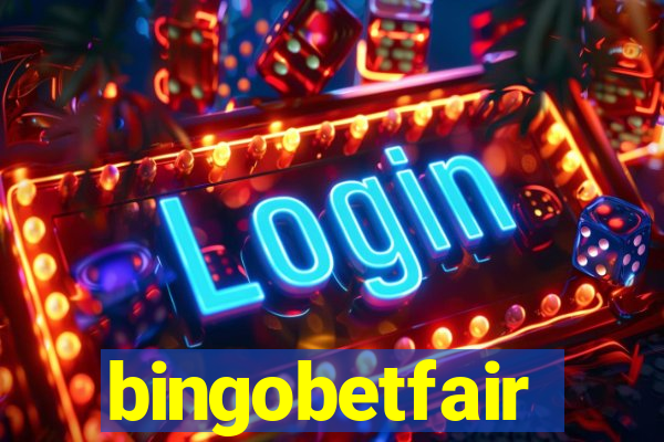 bingobetfair