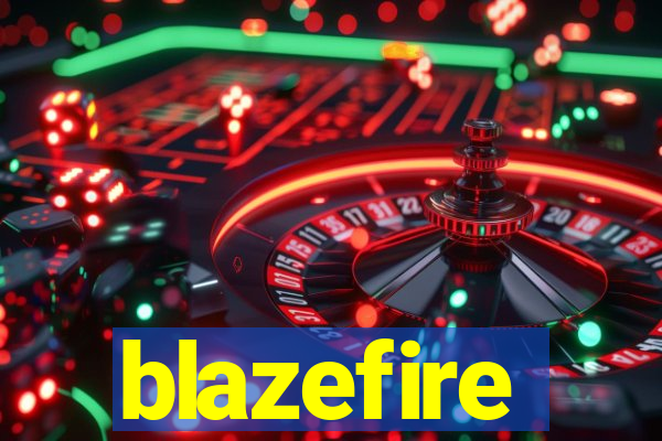 blazefire