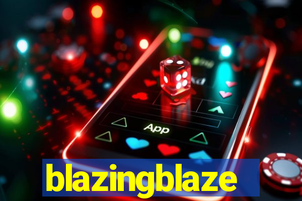 blazingblaze