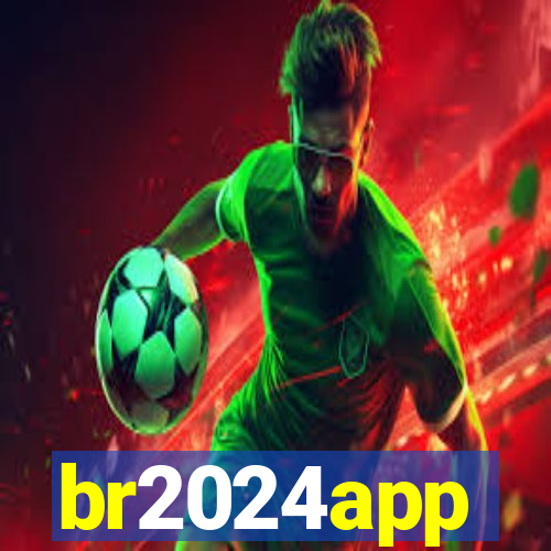 br2024app