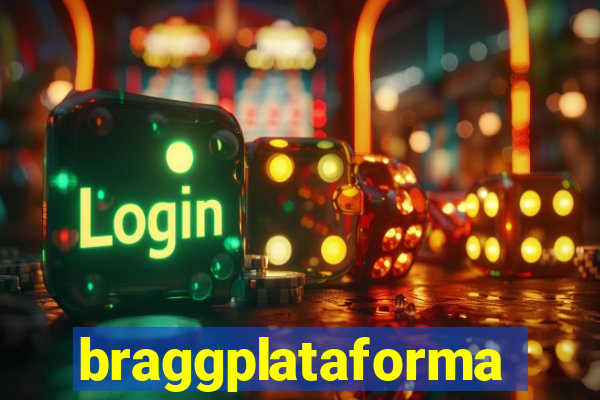 braggplataforma