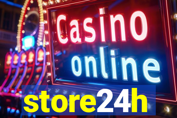 store24h