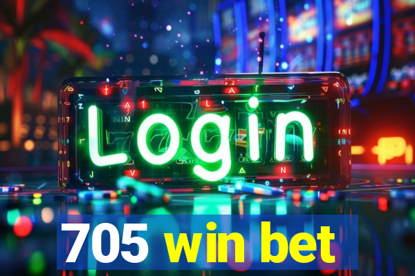 705 win bet