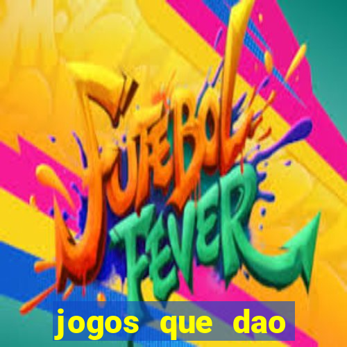 jogos que dao dinheiro ao se cadastrar