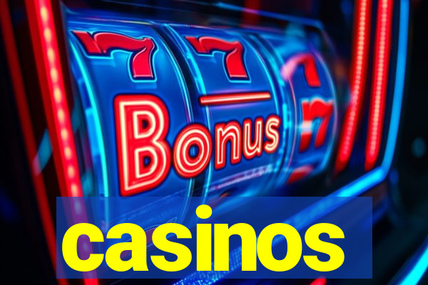 casinos