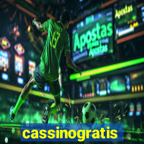 cassinogratis