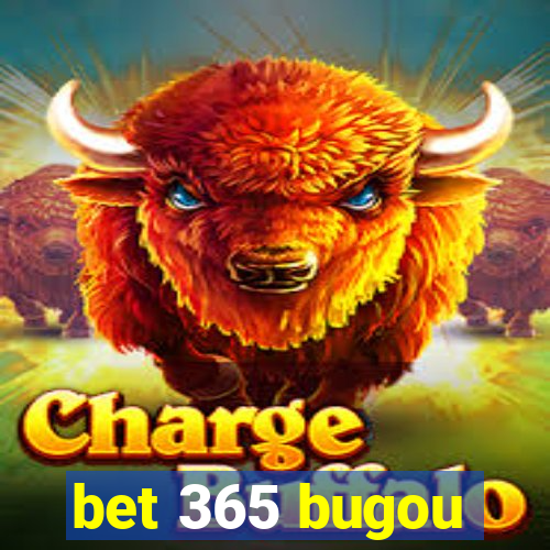 bet 365 bugou