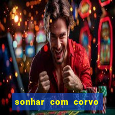 sonhar com corvo preto atacando