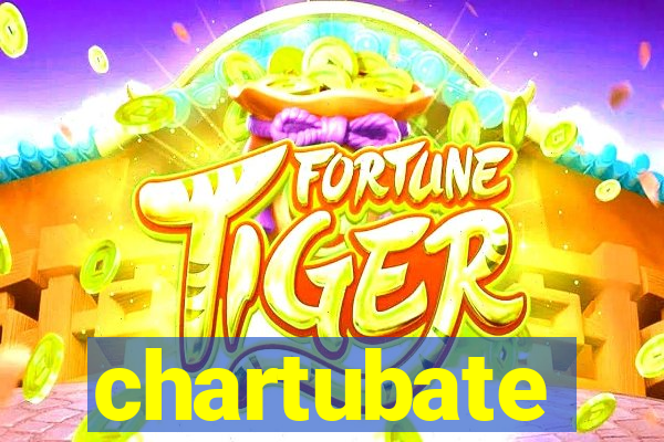 chartubate